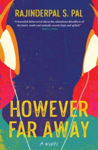 "However Far Away", fiction novel written by Rajinderpal S. Pal, Book Cover